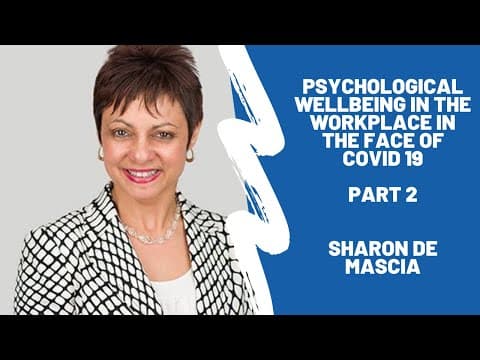 Part 2: Psychological wellbeing in the workplace in the face of COVID 19