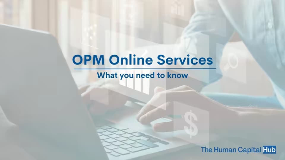 Office of Personnel Management Online Services: What You Need to Know